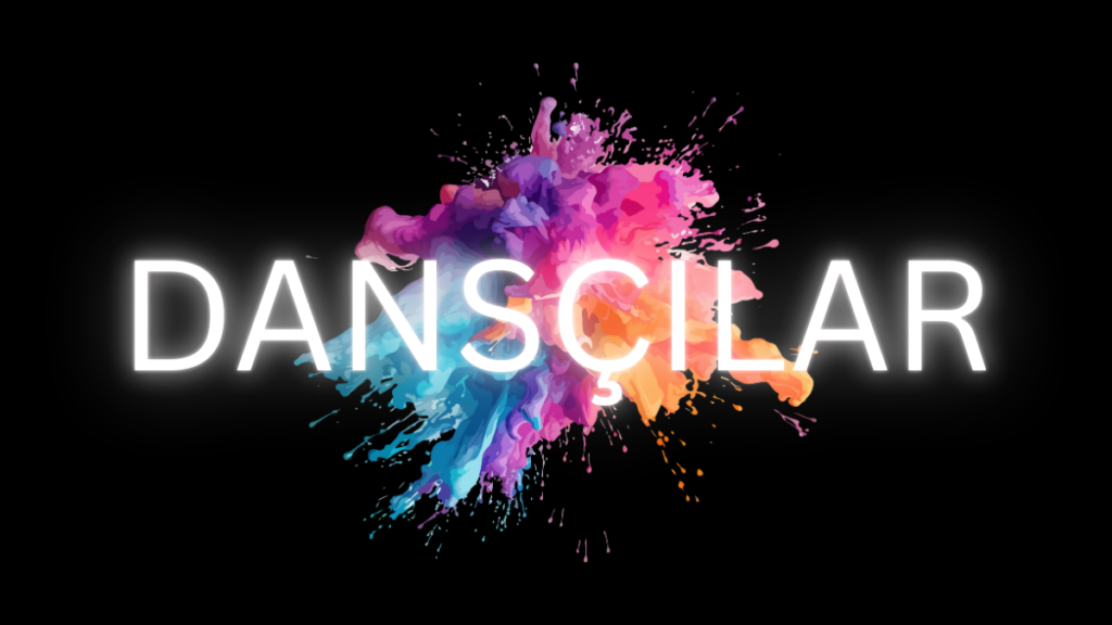 dansçılar